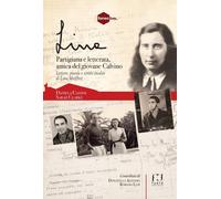 Lina. Partigiana, lettera, amica del giovane Calvino