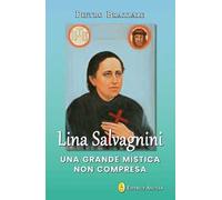 Lina Salvagnini. Una grande mistica non compresa