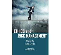 Lina Svedin Ethics and Risk Management (Tascabile) Ethics in Practice