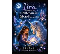 Lina und die verschwundene Mondblume