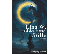 Lina W. und der letzte Stille