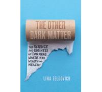 Lina Zeldovich The Other Dark Matter (Copertina rigida)