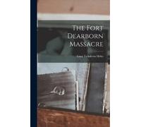 Linai Taliaferro Helm The Fort Dearborn Massacre (Copertina rigida)