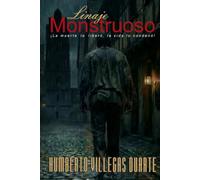Linaje Monstruoso: La muerte lo liberó, la vida lo condenó