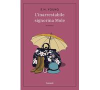L'inarrestabile signorina Mole [Paperback] [Sep 26, 2023] Young, Emily Hilda and