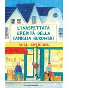 Libri Gmehling Will - L' Inaspettata Eredita Della Famiglia Bukowski
