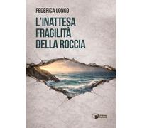 L'inattesa fragilità della roccia