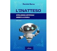 L'inatteso. Intelligenza artificiale under 14 a scuola