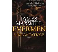 L' incantatrice. Evermen