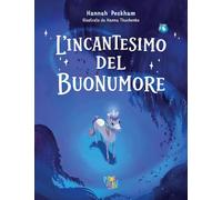 L'incantesimo del buonumore. Ediz. a colori
