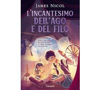 Libri Nicol James - L' Incantesimo Dell'ago E Del Filo