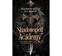 L'incantesimo dell'ombra. Shadowspell Academy. The culling trials. Vol. 1