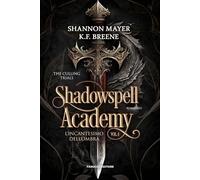 L'incantesimo dell'ombra. Shadowspell Academy. The culling trials (Vol. 1)