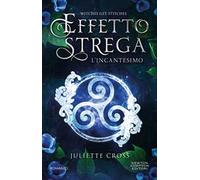 L'incantesimo. Effetto strega