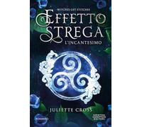 L'incantesimo. Effetto strega