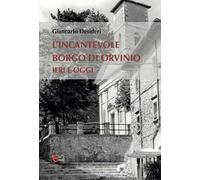 L'incantevole borgo di Orvinio. Ieri e oggi