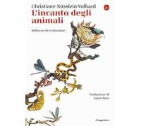 L'incanto degli animali. Bellezza ed evoluzione