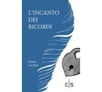 L'incanto dei ricordi