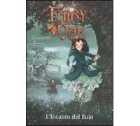 L'incanto del buio. Fairy Oak. Vol. 2