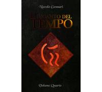 L'Incanto del Tempo - Volume Quarto: 4