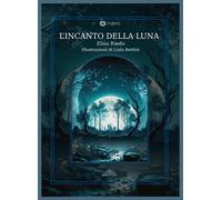 L'incanto della luna - Riedo Elisa