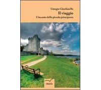 L'incanto della piccola principessa. Il viaggio