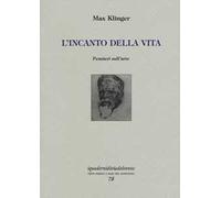 L'incanto della vita. Pensieri sull'arte