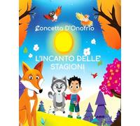 L'incanto delle stagioni: 4 racconti illustrati