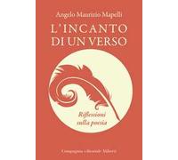 L'incanto di un verso. Riflessioni sulla poesia