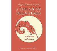 L'incanto di un verso. Riflessioni sulla poesia