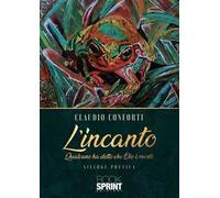 L'incanto. Qualcuno ha detto che Dio è morto