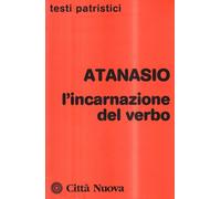 L'incarnazione del Verbo - Atanasio (sant')