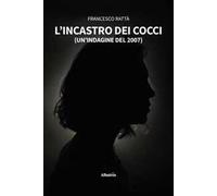 L'incastro dei cocci. (Un'indagine del 2007)