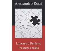 L'incastro perfetto: Tra sogno e realtà