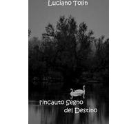 L'incauto segno del destino