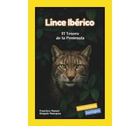 Lince Ibérico: El Tesoro de la Península