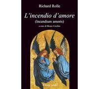 L'incendio d'amore: Incendium amoris