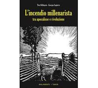 L'incendio millenarista. Dall'apocalisse alla Rivoluzione
