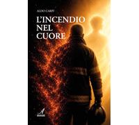 L'incendio nel cuore