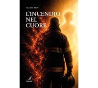 L'incendio nel cuore