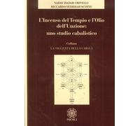 L'Incenso del Tempio e l'Olio dell'Unzione: Uno Studio Cabalistico - [Psiche 2]