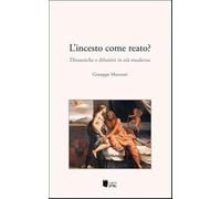 L'incesto come reato? Dinamiche e dibattiti in età moderna