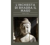 L'Inchiesta di Bhadra il Mago