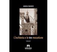 L'inchiesta e le tre mezzelune