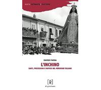 L'inchino. Santi, processioni e mafiosi nel meridione italiano