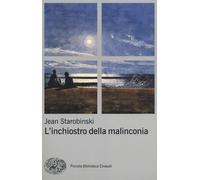 L'inchiostro della malinconia - Starobinski Jean