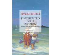 L'inchiostro delle emozioni. Poetiche visioni per una filosofia pratica