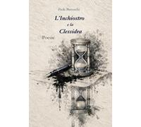 L'Inchiostro e la Clessidra: Poesie