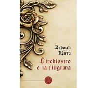 L'inchiostro e la filigrana - Marra Deborah