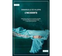 Libri Villepin Emmanuelle de - L' Incidente
